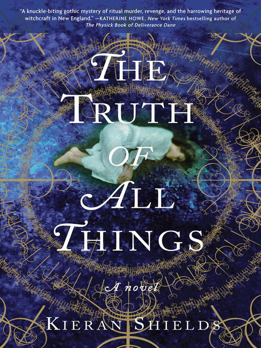 Title details for The Truth of All Things by Kieran Shields - Wait list
